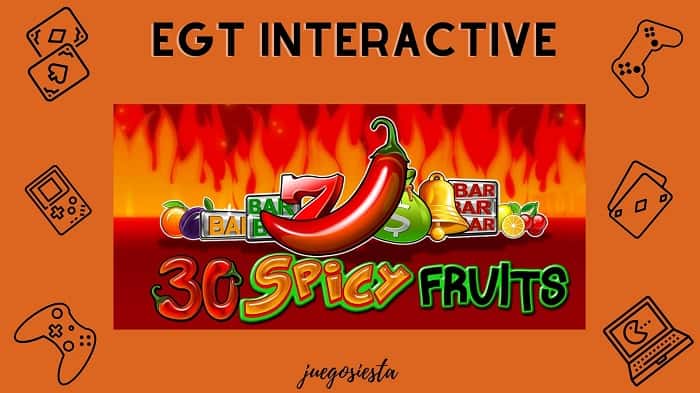 30 spicy fruits egt